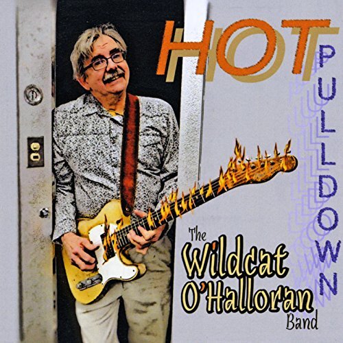 Hot Pulldown -Wildcat O&#39;Halloran Band CD