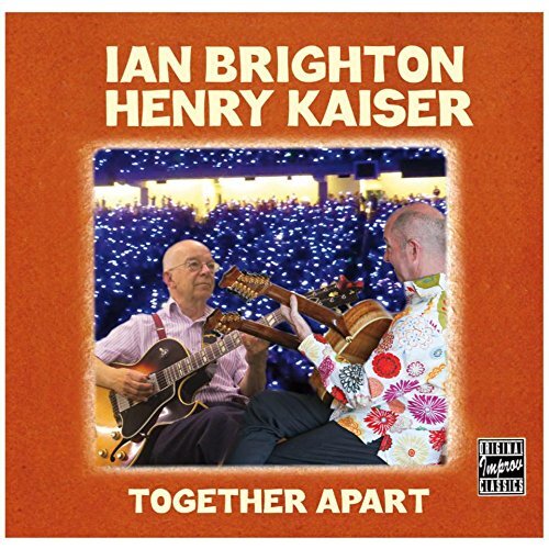Together Apart -Ian Brighton, Henry Kaiser CD