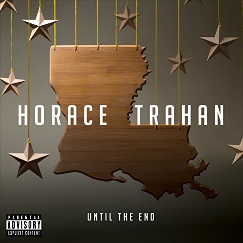 Until The End -Horace Trahan CD
