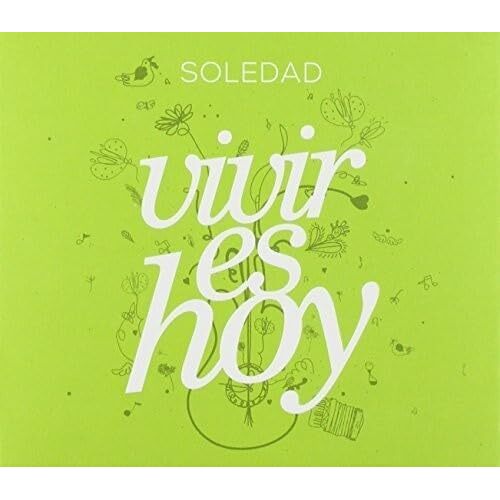 Vivir Es Hoy - SOLEDAD CD