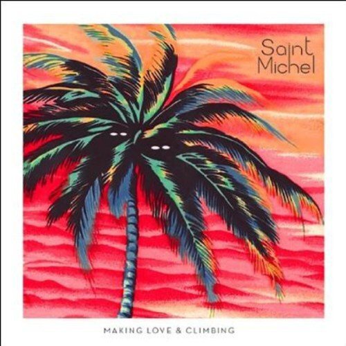 Making Love Climbing -Saint Michel CD