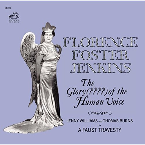 Glory Of The Human Voice -Florence Foster Jenkins CD