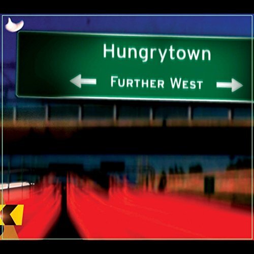 Further West -Hungrytown CD