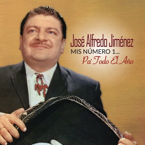 Mis Numero 1... Pa Todo El Ano - Jose Alfredo Jimenez CD