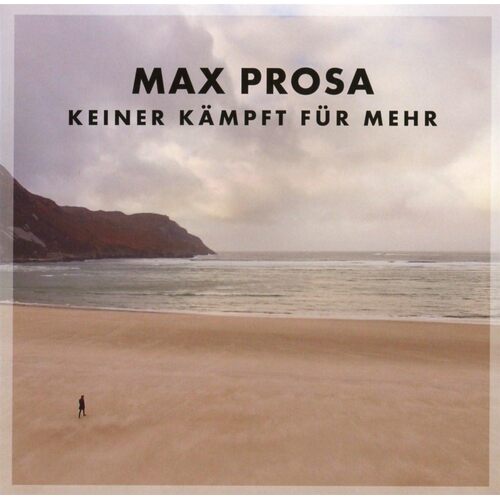 Keiner Kaempft Fuer Mehr - Max Prosa CD