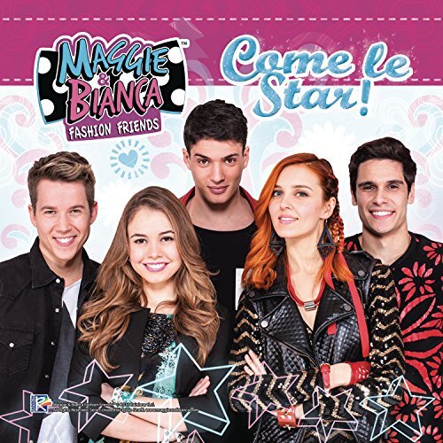 Come Le Star -Maggie Bianca Fashion Friends CD