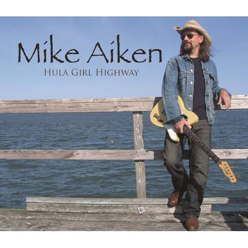 Hula Girl Highway - Mike Aiken CD