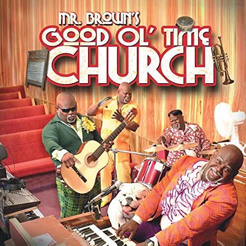 Mr. Brown&#39;S Good Ol Time Church -David A. Mann CD