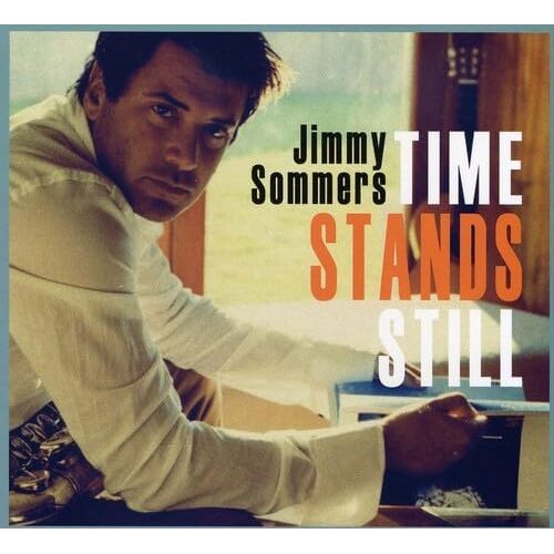 Time Stands Still - Jimmy Sommers CD