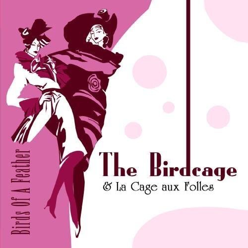 The Music From The Birdcage &amp; La Cage Aux Folles -Birds Of A Feather CD