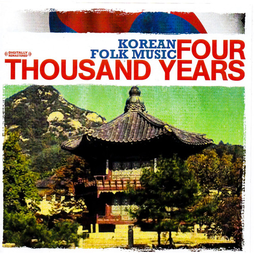 Korean Folk Music Four Thousand Years -Korean Folk Music Ensemble CD