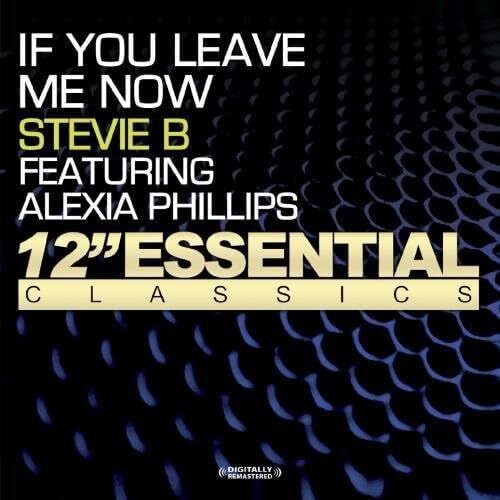 If You Leave Me Now - Stevie B CD