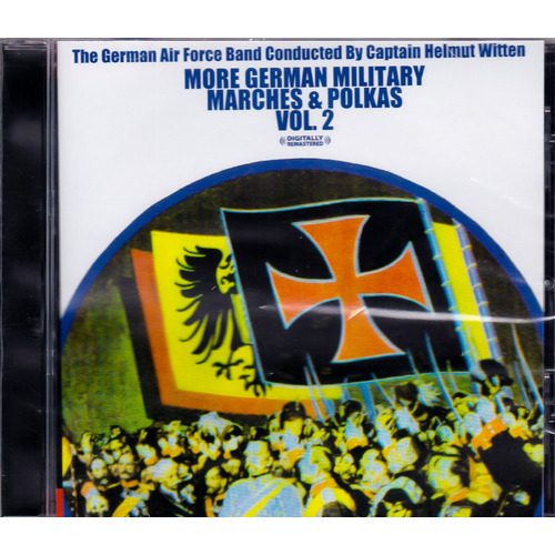 More German Military Marches &amp; Polkas 2 -German Air Force Band Conducted CD