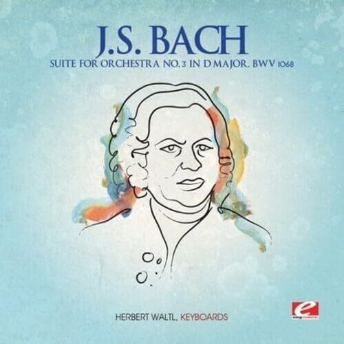 Suite For Orchestra No. 3 In D Major, Bwv 1068 - Johann Sebastian Bach CD