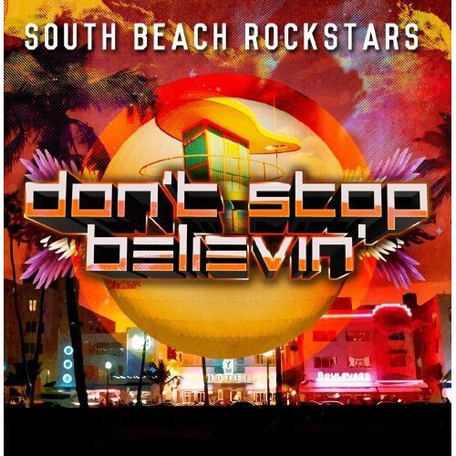 Don&#39;T Stop Believin -South Beach Rockstars CD