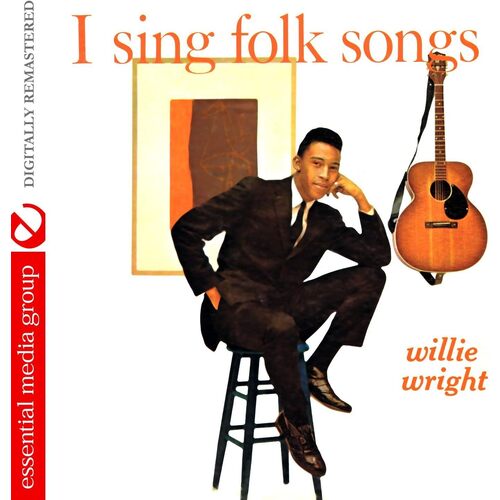 I Sing Folk Songs - Willie Wright CD