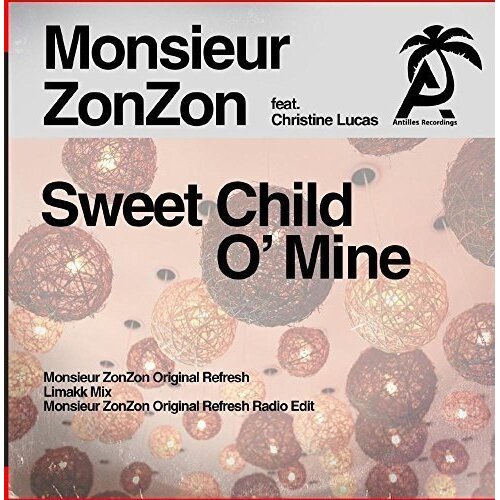 Sweet Child O&#39; Mine -Monsieur Zonzon CD