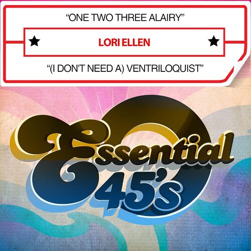 One Two Three Alairy / (I Dont Need a) - Lori Ellen CD