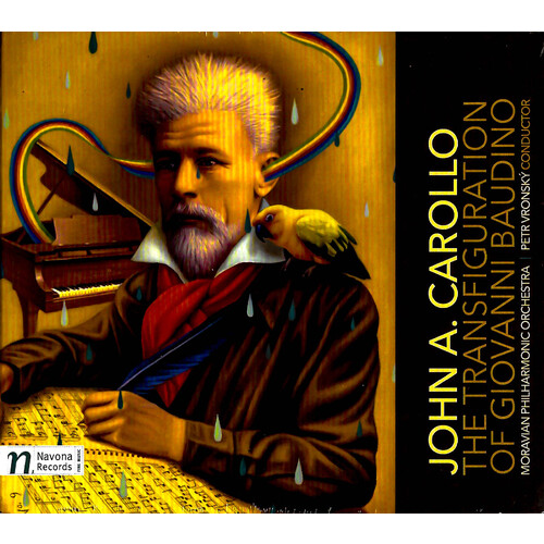 John A. Carollo, Moravian Philharmonic Orchestra, Petr Vronsk√Ω - The Transfiguration Of Giovanni Baudino