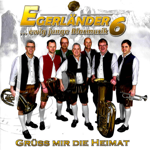 Egerlander 6 - Gruss Mir Die Heimat CD