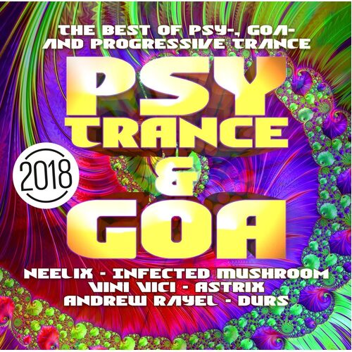 Psy Trance &amp; Goa 2018 - Various Artists CD