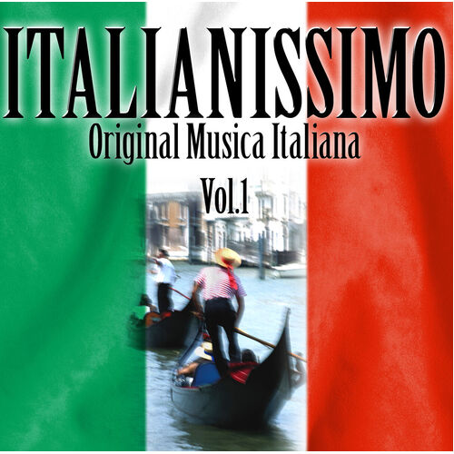 Italianissimo - Original Musica Italiana Vol. 1 CD
