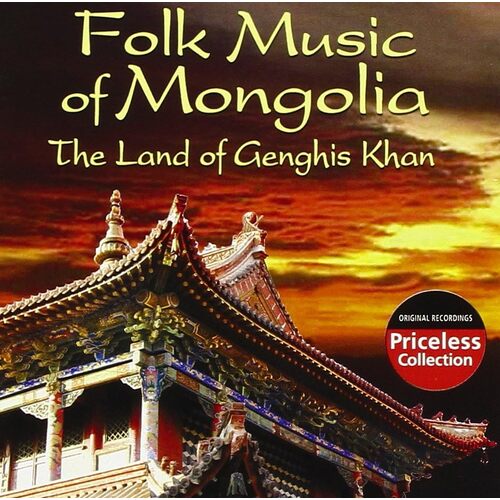 Folk Music Of Mongolia The Land Of Genghis Khan - VARIOUS ARTISTS CD