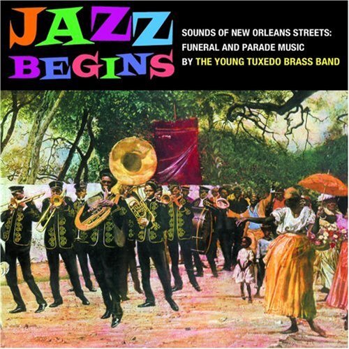 Jazz Begins Sounds Of New Orleans Streets Funeral And Parade Music -Young CD