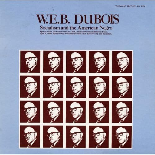 Socialism and the American Negro - W.E.B. Dubois CD