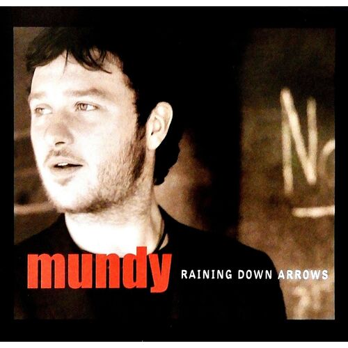 Mundy - Raining Down Arrows CD