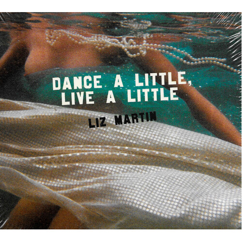 Liz Martin - Dance A Little, Live A Little CD