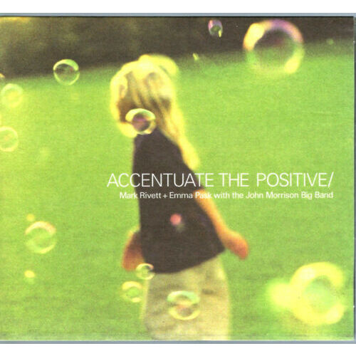 MARK RIVETT &amp; EMMA PASK Accentuate the Positive CD