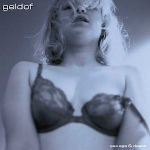 Geldof - Sex, Age &amp; Death CD