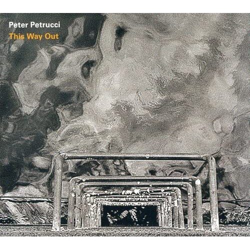 This Way Out - Peter Petrucci CD