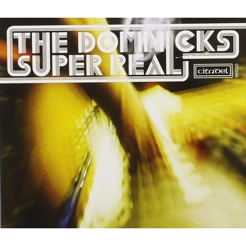 Super Real DOMNICKS CD