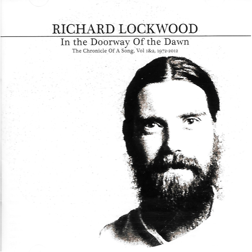 Richard Lockwood - In The Doorway Of The Dawn: The Chronicles Of A Song, Vol 1&amp;2, 1972-2012 CD
