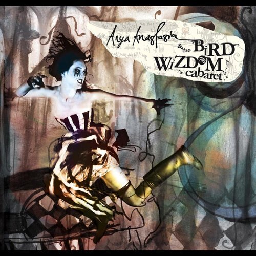 Anya Anastasia &amp; The Bird Wizdom Cabaret -Anya Anastasia CD