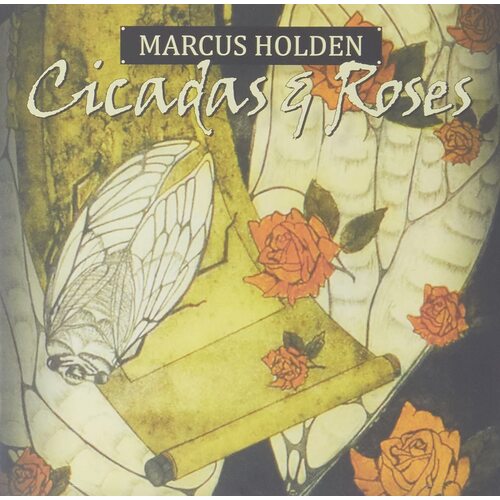 Marcus Holden - Cicadas &amp; Roses CD