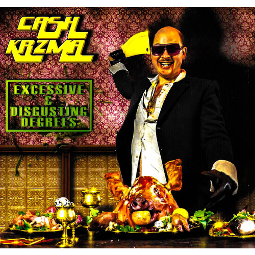 Cash Krzma - Excessive &amp; Disgusting Degrees CD