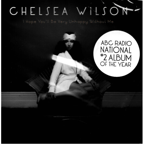 Chelsea Wilson - I Hope You&#39;ll Be Very Unhappy Without Me MUSIC CD NEW SEALED