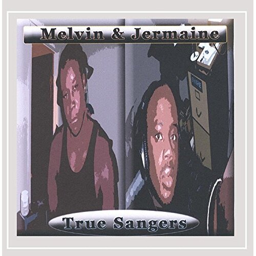 True Sangers -Melvin &amp; Jermaine CD