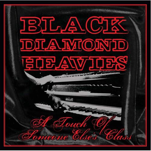 Touch Of Some One Elses Class - BLACK DIAMOND HEAVIES CD