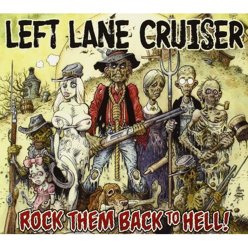 Rock Them Back To Hell - LEFT LANE CRUISER CD