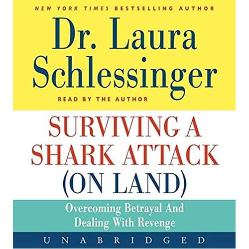 Surviving a Shark Attack (on Land) - Dr Laura C Schlessinger,TBD CD NEW SEALED