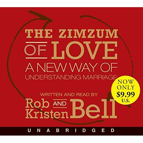 The Zimzum of Love A New Way of Understanding Marriage - Bell, Rob,Bell, Kristen,Rob Bell CD