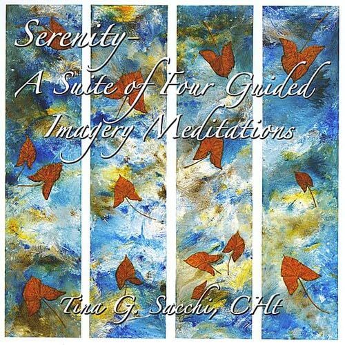 Serenity-A Suite of Four Guided Imagery Meditation Tina Sacchi CD