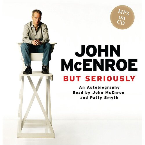 But Seriously An Autobiography - John McEnroe,John McEnroe,Patty Smyth CD
