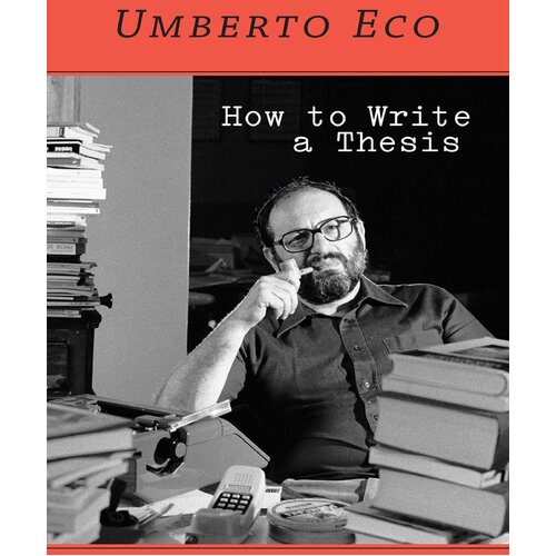 How to Write a Thesis (Unabridged) - Professor of Semiotics Umberto Eco,Sean Pratt CD