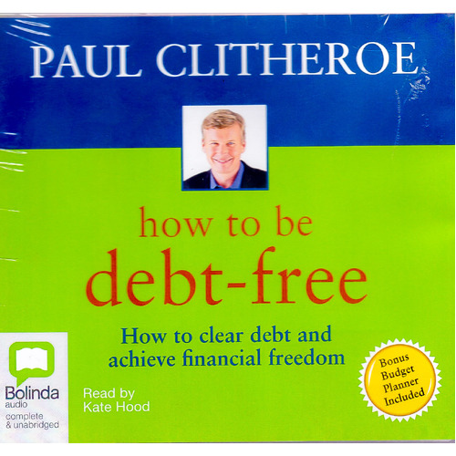 How To Be Debt-Free -Paul Clitheroe CD