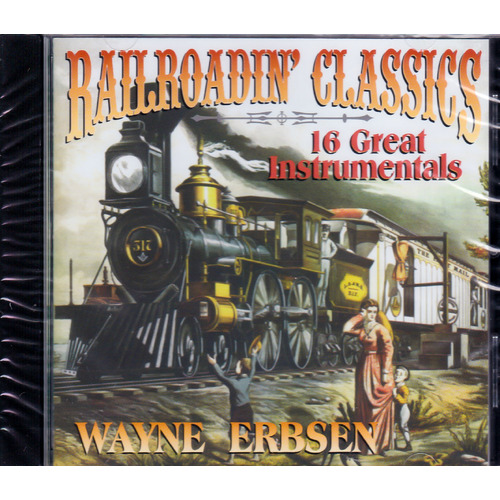 Railroad Classics - 16 Great Instrumentals -Wayne Erbsen CD